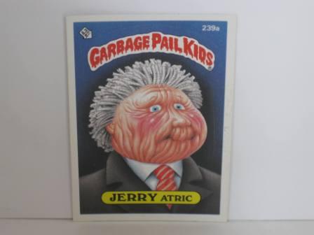 239a JERRY Atric 1986 Topps Garbage Pail Kids Card